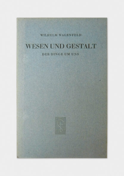 Wesen und Gestalt der Dinge um uns, Wilhelm Wagenfeld